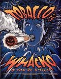 tobacco is whacko